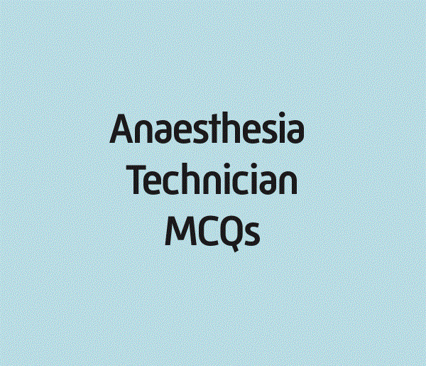 Anesthesia Technician MCQs